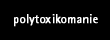 polytoxikomanie